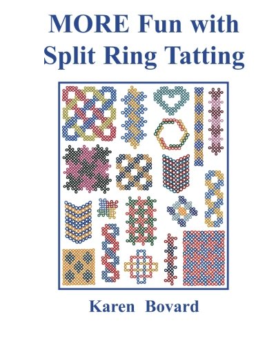 MORE Fun with Split Ring Tatting: Volume 2 - By Karen Bovard - Tatting Book